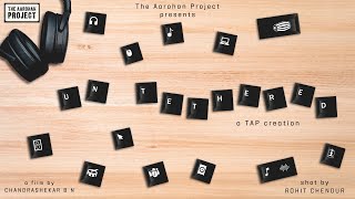 Untethered  OFFICIAL SHORT MOVIE  THE AAROHAN PROJECT [upl. by Nahsrad]