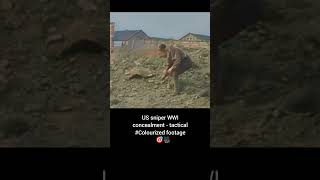 US sniper WWI concealment tactical Colourized footage 🇺🇸 🎯 🎥 [upl. by Ahsie519]