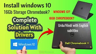 Install Windows 10 With All Drivers on a Dell Chromebook 11 16Gb [upl. by Barbara-Anne]