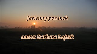 Piękne wiersze  Jesienny poranek wiersze poezja polonia częstochowa jesień autumn [upl. by Isabea931]