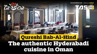 Qureshi BabAlHind Oman’s favourite Indian restaurant  EatOut  TAS TV  The Arabian Stories [upl. by Grane]