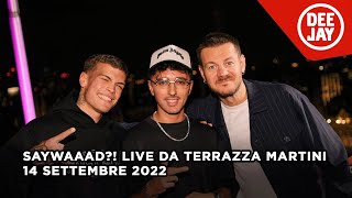 Blanco e Alessandro Cattelan ospiti a SayWaaad in Terrazza Martini  Puntata del 14092022 [upl. by Odraboel882]