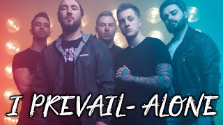 I PREVAIL ALONE LYRICS [upl. by Airal309]