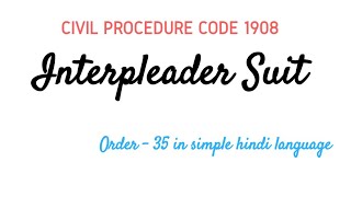 Interpleader Suit in CPC  Order 35 of Civil Procedure Code 1908 in Hindi [upl. by Orabel]