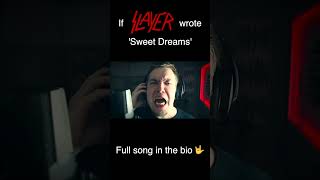 If Slayer wrote Sweet Dreams Short [upl. by Anole]