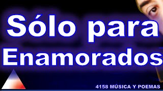 DEL CANTO A LA POESÍA DANZA DEL AMOR Y LA PASIÓN SÓLO PARA ENAMORADOS [upl. by Yvonne]