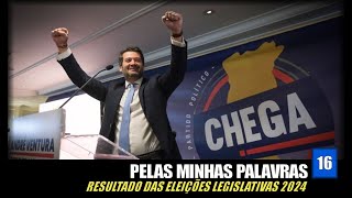 Pelas Minhas Palavras 16 Resultado das Eleições Legislativas 2024 [upl. by Notserc]