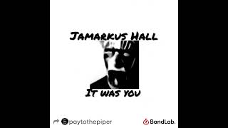 Jamarkus Hall  It WasYouPoem [upl. by Ahsaf]