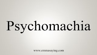 How To Say Psychomachia [upl. by Vasya967]