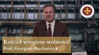 Czy Kościół w Polsce był wrogiem wolności  prof Grzegorz Kucharczyk [upl. by Anirehtac]