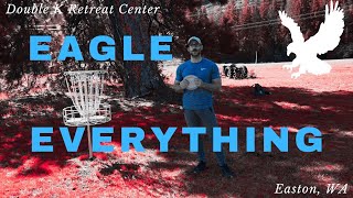 EAGLE EVERYTHING STANDSTILL  Double K Retreat Center  Easton WA  Front 9 [upl. by Krigsman]