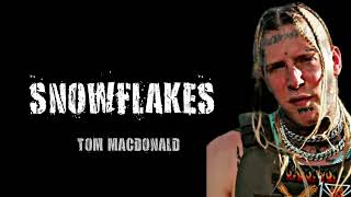 Tom MacDonald  SnowFlakes Lyrics [upl. by Nollek]