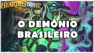 HEARTHSTONE  O DEMÔNIO BRASILEIRO DOS CAMPOS DE BATALHA [upl. by Esahc]