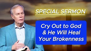 🅽🅴🆆 Andrew Wommack 2024 🕊️ Cry Out to God and He Will Heal Your Brokenness 🙏 MUST LISTEN [upl. by Anik738]