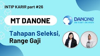 MT STAR DANONE  Tips amp TAHAPAN SELEKSI Range GAJI  Management Trainee Danone IntipKarir 26 [upl. by Llerrahs]