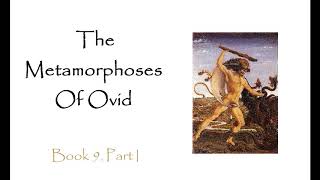 The Metamorphoses Ovid Audiobook  Book 9 Part 1 [upl. by Naejamron]