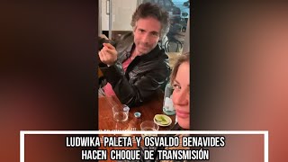 LUDWIKA PALETA Y OSVALDO BENAVIDES HACEN CHOQUE DE TRANSMISIÓN [upl. by Rigdon]