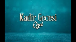 Kadir Gecesi Özel  5 Nisan 2024 [upl. by Latsyrd]