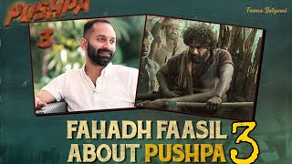 Fahadh Faasil About Pushpa 3Pushpa 3Fahadh Faasil About Pushpaalluarjun fahadhfaasil pushpa3 [upl. by Wolsky]