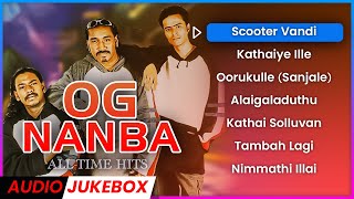 OG NANBA Songs  90s Evergreen Hits  Malaysian Tamil Songs  Tamil Local Songs  Jukebox Channel [upl. by Timothea]