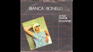 Bianca Bonelli  Je veux lamour Dutch italo 1984 [upl. by Nilyad]