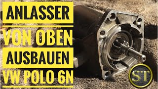 Anlasser von oben ausbauen  ohne Hebebühne  VW Polo 6N [upl. by Aimar]