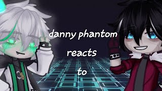 danny phantom characters react to   requested part 12 [upl. by Zeralda]