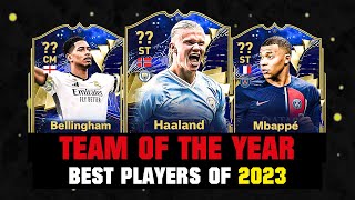 TEAM OF THE YEAR TOTY 2023 in FC 24 ft Haaland Bellingham Mbappe [upl. by Nemraciram994]