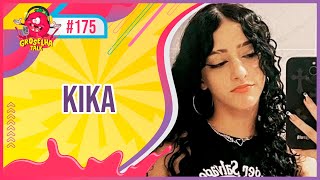 KIKA  Groselha Talk 175 [upl. by Annaitsirhc217]