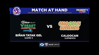 PSL PRESIDENTS CUP 2024  GAME 3  BIÑAN TATAK GEL BEAST GAME X vs CALOOCAN SUPREMOS MAR 9 2024 [upl. by Ivad]