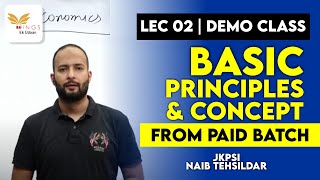 LEC 02 BASIC PRINCIPLES AND CONCEPT  ECONOMY FOR JKPSI amp NT [upl. by Niwle947]