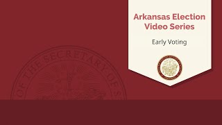 Arkansas Election Video 4  Early Voting [upl. by Britni]