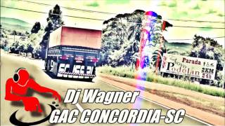 Dj Wagner GAC CONCÓRDIASC [upl. by Ehgit]