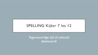 Spelling  Kijker 7 les 12 [upl. by Ellehcar652]