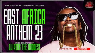 DJ PINK THE BADDEST  EAST AFRICA ANTHEM VIDEO MIX VOL23  NADIA MUKAMI  DIAMOND  BRUCE MELODIE [upl. by Amees]