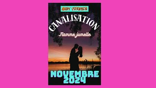 Canalisation flamme jumelle novembre 2024 [upl. by Naic]