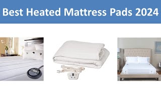 Top 5 Best Heated Mattress Pads in 2024 [upl. by Whiting]