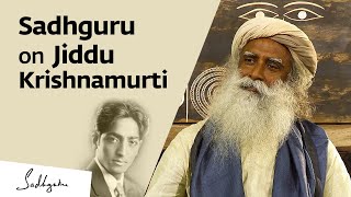 Sadhguru on Jiddu Krishnamurti amp His Life [upl. by Ecaj]