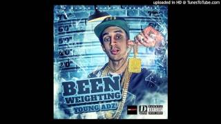 Young Adz  Baby Been Weighting [upl. by Novert701]