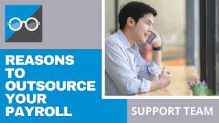 Reasons to outsource your payroll Support Team [upl. by Lua]